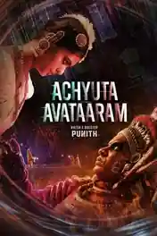 Achyuta Avataaram 2026 WEB-DL UNCUT Hindi Dual Audio ORG Full Movie Download 1080p | 720p | 480p poster | Bolly4u Official