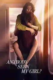Anybody Seen My Girl 2021 WEB-DL Hindi Dual Audio ORG Full Movie Download 1080p | 720p | 480p poster | Bolly4u Official
