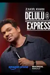 Zakir Khan Delulu Express 2025 WEB-DL Hindi 720p 480p Download poster | Bolly4u Official