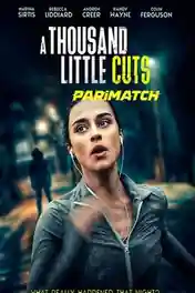 A Thousand Little Cuts 2022 WEB-HD 900MB Telugu (Voice Over) Dual Audio 720p poster | Bolly4u Official