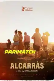 Alcarràs 2022 WEB-Rip Hindi (Voice Over) Dual Audio 720p poster | Bolly4u Official