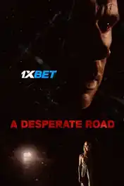 A Desperate Road 2022 WEB-HD Telugu (Voice Over) Dual Audio 720p poster | Bolly4u Official