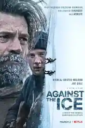 Against The Ice 2022 WEB-DL Hindi Dual Audio ORG 720p 480p Download poster | Bolly4u Official
