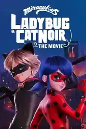 Miraculous LadyBug and Cat Noir The Movie 2023 WEB-DL Hindi Dual Audio ORG Full Movie Download 1080p | 720p | 480p poster | Bolly4u Official
