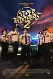Super Troopers 2 2018 WEB-DL 300Mb Full English Movie Download 480p poster | Bolly4u Official