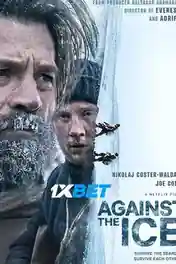 Against the Ice 2022 WEB-HD 1GB Bengali (Voice Over) Dual Audio 720p poster | Bolly4u Official