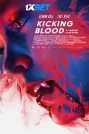Kicking Blood 2021 WEB-HD 850MB Bengali (Voice Over) Dual Audio 720p poster | Bolly4u Official