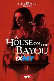 A House on the Bayou 2021 WEB-HD 950MB Tamil (Voice Over) Dual Audio 720p poster | Bolly4u Official