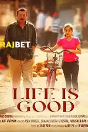 Life is Good 2022 Pre DVDRip Hindi Full Movie Download 720p | 480p poster | Bolly4u Official