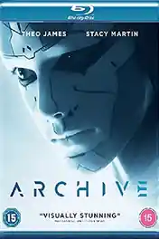 Archive 2020 BluRay Hindi Dual Audio 720p 480p Download poster | Bolly4u Official