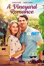 A Vineyard Romance 2021 WEB-HD 800MB Hindi (Voice Over) Dual Audio 720p poster | Bolly4u Official