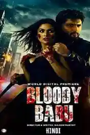 Bloody Babu 2025 WEB-DL Hindi Dubbed ORG Full Movie Download 1080p | 720p | 480p poster | Bolly4u Official