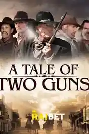 A Tale of Two Guns 2022 WEB-HD 950MB Hindi (Voice Over) Dual Audio 720p poster | Bolly4u Official