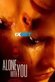 Alone with You 2021 WEB-HD 700MB Bengali (Voice Over) Dual Audio 720p poster | Bolly4u Official