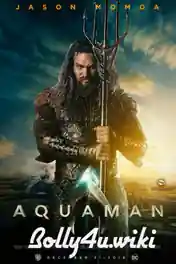 Aquaman 2018 HC HDRip Hindi Dubbed Dual Audio 720p poster | Bolly4u Official
