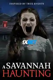 A Savannah Haunting 2021 WEB-DL Bengali (Voice Over) Dual Audio 720p poster | Bolly4u Official