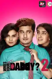 Whos your Daddy 2020 WEB-DL 1.4GB Hindi S02 Download 720p poster | Bolly4u Official