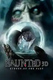 Haunted 3D Echoes Of The Past 2026 HDTC Hindi Full Movie Download 1080p | 720p | 480p poster | Bolly4u Official