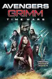Avengers Grimm Time Wars 2018 BluRay 300MB Hindi Dual Audio 480p poster | Bolly4u Official
