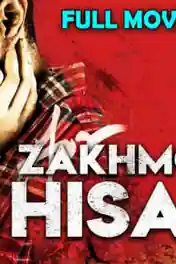 Zakhmo Ka Hisaab 2018 HDRip 750MB Hindi Dubbed 720p poster | Bolly4u Official