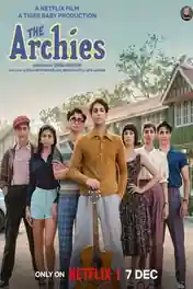 The Archies 2023 WEB-DL Hindi Full Movie Download 1080p | 720p | 480p poster | Bolly4u Official