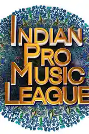 Indian Pro Music League HDTV 480p 350Mb 18 July 2021 poster | Bolly4u Official