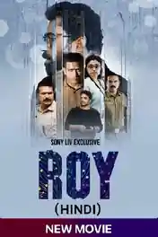 Roy 2022 WEB-DL UNCUT Hindi Dual Audio ORG Full Movie Download 1080p | 720p | 480p poster | Bolly4u Official