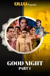 Good Night 2021 WEB-DL 950Mb Hindi ULLU 720p poster | Bolly4u Official