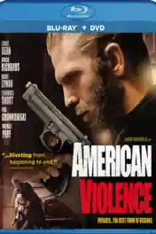 American Violence 2017 BluRay Hindi Dual Audio Full Movie Download 720p | 480p poster | Bolly4u Official