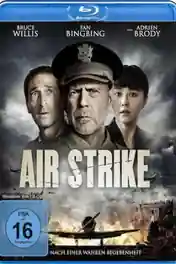 Air Strike 2018 BRRip 300Mb Hindi Dual Audio 480p poster | Bolly4u Official