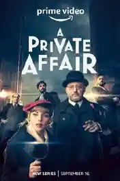 A Private Affair 2022 WEB-DL Hindi Dual Audio S01 Complete Download 720p | 480p poster | Bolly4u Official