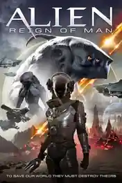Alien Reign of Man 2017 WEB-DL 800Mb Hindi Dual Audio 720p poster | Bolly4u Official