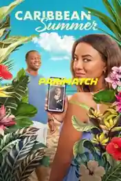 Caribbean Summer 2022 WEB-HD 750MB Hindi (Voice Over) Dual Audio 720p poster | Bolly4u Official