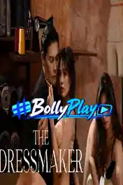 The Dressmaker 2026 WEB-DL Tagalog Full Movie Download 720p | 480p poster | Bolly4u Official