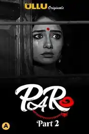 Paro 2021 WEB-DL 400Mb Hindi ULLU S02 Part 02 720p poster | Bolly4u Official