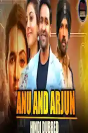 Anu and Arjun 2021 Pre DVDRip 950MB Hindi Dubbed 720p poster | Bolly4u Official