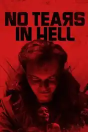 No Tears In Hell 2025 WEB-DL Hindi Dual Audio ORG Full Movie Download 1080p | 720p | 480p poster | Bolly4u Official