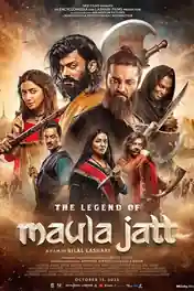 The Legend Of Maula Jatt 2022 WEB-DL Punjabi Full Movie Download 1080p | 720p | 480p poster | Bolly4u Official