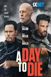 A Day to Die 2022 WEB-HD 1GB Bengali (Voice Over) Dual Audio 720p poster | Bolly4u Official