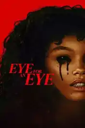 Eye For An Eye 2025 WEB-DL Hindi Dual Audio ORG Full Movie Download 1080p | 720p | 480p poster | Bolly4u Official