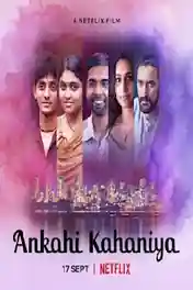 Ankahi Kahaniya 2021 WEB-DL 350Mb Hindi Movie Download 480p poster | Bolly4u Official