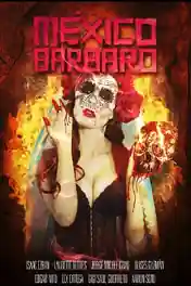 Mexico Barbaro 2014 BluRay UNRATED Hindi Dual Audio Full Movie Download 720p | 480p poster | Bolly4u Official