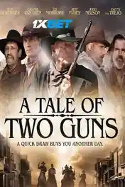 A Tale of Two Guns 2022 WEB-HD 900MB Telugu (Voice Over) Dual Audio 720p poster | Bolly4u Official