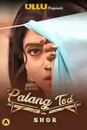 Palang Tod Shor 2021 WEB-DL 400MB Hindi ULLU 720p poster | Bolly4u Official
