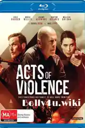Acts of Violence 2018 BRRip 750Mb English 720p poster | Bolly4u Official