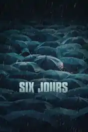 Six Jours 2025 WEB-DL Hindi Dual Audio ORG Full Movie Download 1080p | 720p | 480p poster | Bolly4u Official