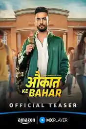 Aukaat Ke Bahar 2025 WEB-DL Hindi S01 Complete Download 720p | 480p poster | Bolly4u Official