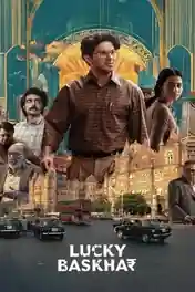 Lucky Baskhar 2024 WEB-DL UNCUT Hindi Dual Audio ORG Full Movie Download 1080p | 720p | 480p poster | Bolly4u Official
