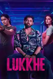 Lukkhe 2026 WEB-DL Hindi S01 Complete Download 720p | 480p poster | Bolly4u Official