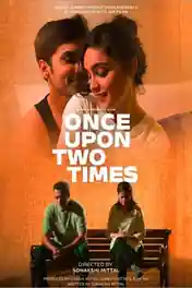 Once Upon Two Times 2023 WEB-DL Hindi Full Movie Download 1080p | 720p | 480p poster | Bolly4u Official